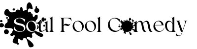 Soul Fool Comedy